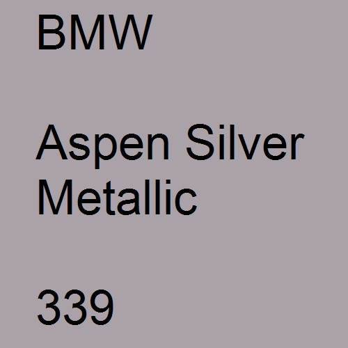 BMW, Aspen Silver Metallic, 339.